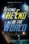 [Lokians 01] • Beyond the End of the World